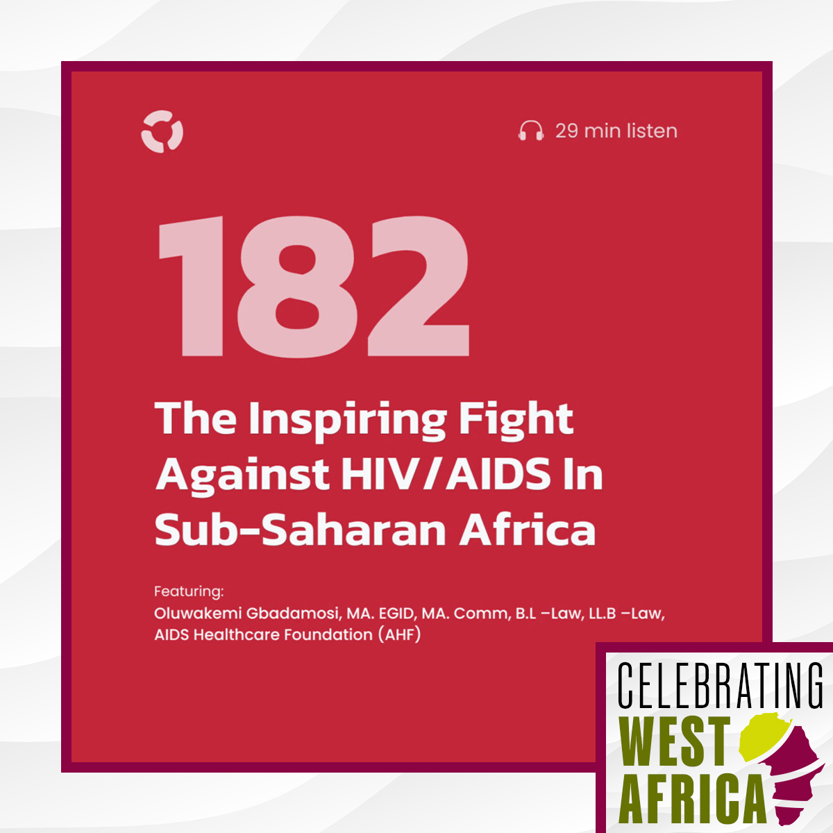 Podcast: The Inspiring Fight Against HIV/AIDS In Sub-Saharan Africa ...